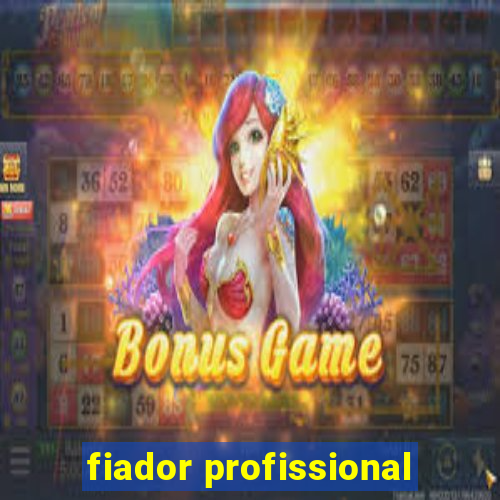 fiador profissional